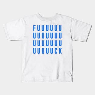 FUUUUUCK Kids T-Shirt